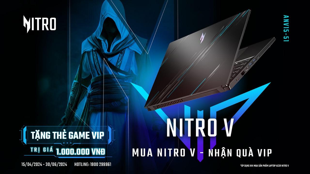 HOT tháng 6: Acer tiếp tục mang đến đặc quyền cho game thủ, mua Nitro V nhận quà VIP