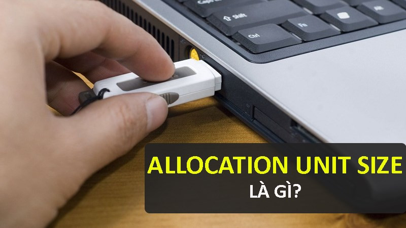 Allocation Unit Size trên ổ cứng