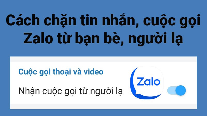 Cách chặn tin nhắn và cuộc gọi Zalo