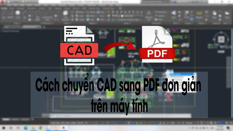 Chuyển đổi CAD sang PDF