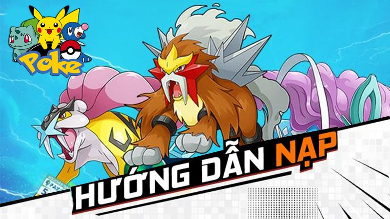 Hướng dẫn nạp thẻ game Huyền Thoại Poke