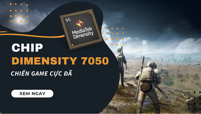 Đánh Giá Chip Dimensity 7050: Chiến Game Mượt Mà, Hiệu Năng Vượt Trội?