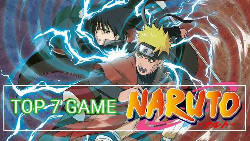 Top 7 Game Naruto Hay Nhất Trên Mobile Dành Cho Fan Cuồng