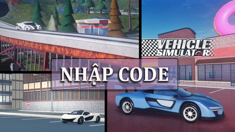 Hướng Dẫn Nhập Code Vehicle Simulator Trong Roblox Mới Nhất