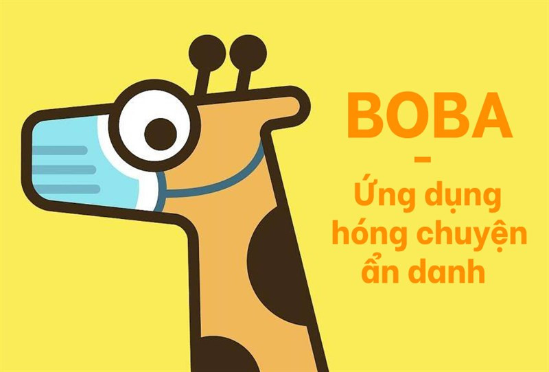 BOBA - Ứng dụng h&oacute;ng chuyện ẩn danh