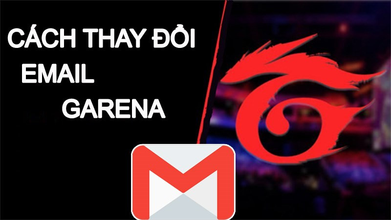 Cách thay đổi Email Garena