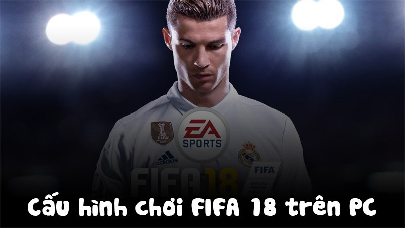 Cấu hình FIFA 18