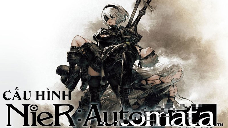 Cấu hình tối thiểu NieR: Automata