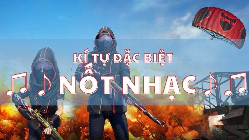 Kí tự đặc biệt nốt nhạc, tên game hay