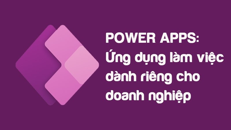 Power Apps trên CH Play