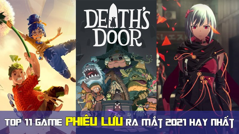 Top 11 Game Phiêu Lưu Đỉnh Cao 2021 trên PC và Console Không Thể Bỏ Lỡ