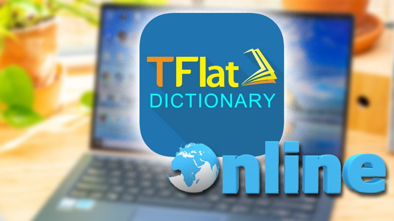 Từ điển tiếng anh TFlat