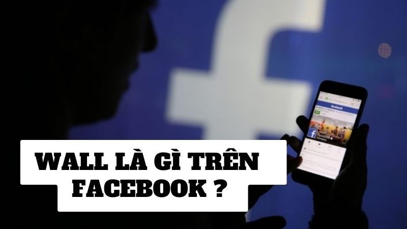 Wall là gì trên Facebook?